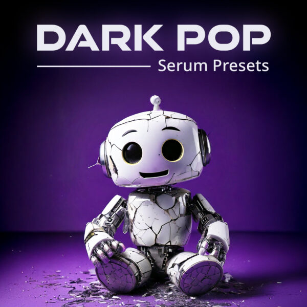 Dark Pop - Serum Presets & One-Shots